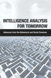 Intelligence Analysis for Tomorrow: Advances from the Behavioral and Social Sciences (Repost)