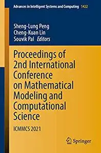 Proceedings of 2nd International Conference on Mathematical Modeling and Computational Science