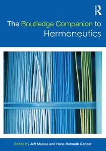 The Routledge Companion to Hermeneutics (repost)