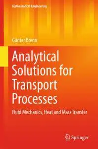 Analytical Solutions for Transport Processes: Fluid Mechanics, Heat and Mass Transfer (Repost)