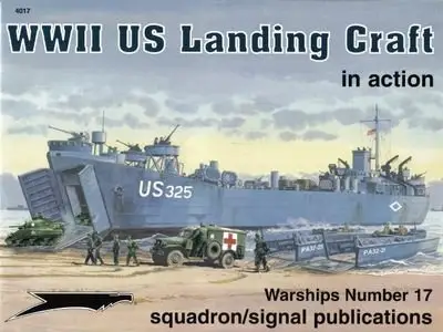Warships Number 17: WWII US Landing Craft in Action (Repost)