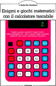 L. Rade - Enigmi e giochi matematici con il calcolatore tascabile