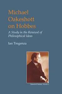 «Michael Oakeshott on Hobbes» by Ian Tregenza