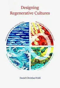 Designing Regenerative Cultures