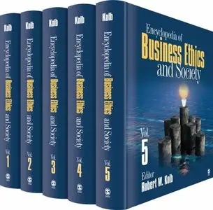Encyclopedia of Business Ethics and Society, 5 Volume Set