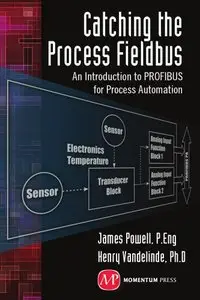 Catching the Process Fieldbus: An Introduction to Profibus for Process Automation (repost)