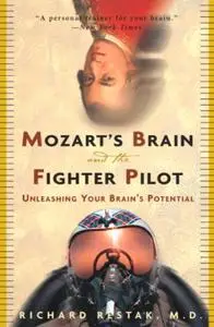 Mozart's Brain and the Fighter Pilot: Unleashing Your Brain's Potential (Repost)