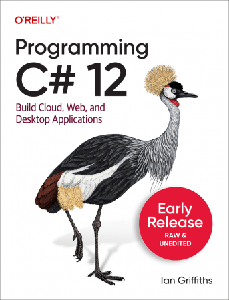 Programming C# 12.0 (Early Release)