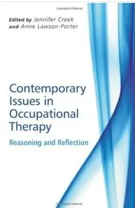 Contemporary Issues in Occupational Therapy: Reasoning and Reflection