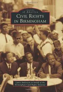 Civil Rights in Birmingham (Images of America)
