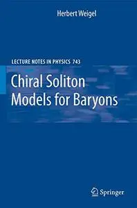 Chiral Soliton Models for Baryons (Repost)