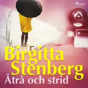 «Åtrå och strid» by Birgitta Stenberg