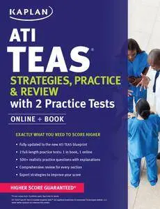 ATI TEAS Strategies, Practice & Review with 2 Practice Tests: Online + Book (Kaplan Test Prep)