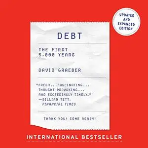 Debt - Updated and Expanded: The First 5,000 Years [Audiobook]