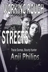 «Working Rough Streets» by Anji Philips