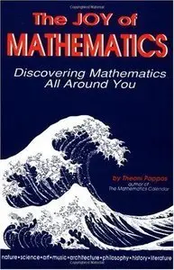 The Joy of Mathematics: Discovering Mathematics All Around You (Repost)