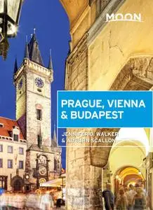 Moon Prague, Vienna & Budapest (Moon Travel Guide)