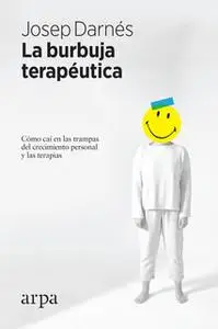 «La burbuja terapéutica» by Josep Darnés