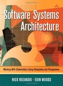 Software Systems Architecture: Working With Stakeholders Using Viewpoints and Perspectives (Repost)