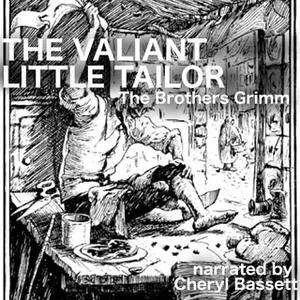 «The Valiant Little Tailor» by Jacob Grimm,Wilhelm Grimm