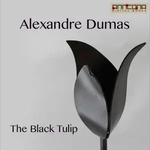 «The Black Tulip» by Alexander Dumas