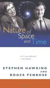 The Nature of Space and Time (with a new afterworld by the authors) (repost)