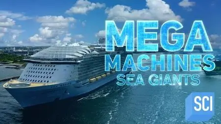 Sci Ch - Mega Machines Sea Giants: Lair of the Monster Ships (2020)