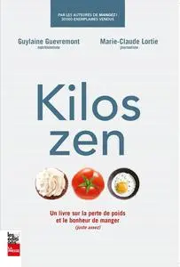 Marie-Claude Lortie, Guylaine Guèvremont, "Kilos zen: Un livre sur la perte de poids et le bonheur de manger"