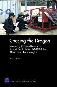 Chasing the Dragon: Assessing China's System of Export controls for WMD-related Goods and Technologies