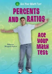 Percents and Ratios (Ace Your Math Test)