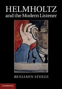 Helmholtz and the Modern Listener (Repost)