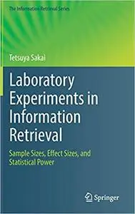 Laboratory Experiments in Information Retrieval: Sample Sizes, Effect Sizes, and Statistical Power