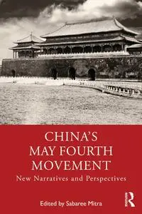 Sabaree Mitra - China's May Fourth Movement
