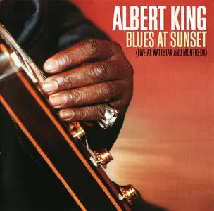 Albert King - Blues At Sunset: Live At Wattstax And Montreux (1973) Remastered 1993