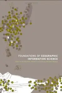 Foundations of Geographic Information Science