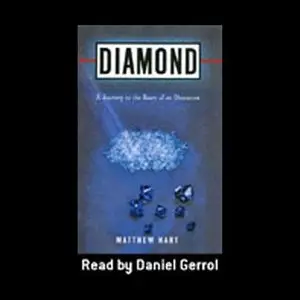 Diamond: A Journey to the Heart of an Obsession  (Audiobook)