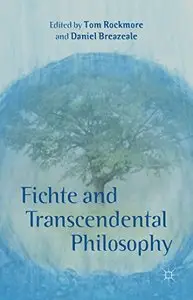 Fichte and Transcendental Philosophy (Repost)