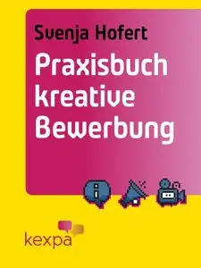 Praxisbuch kreative Bewerbung (repost)