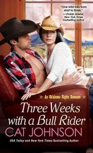 «Three Weeks With A Bull Rider» by Cat Johnson