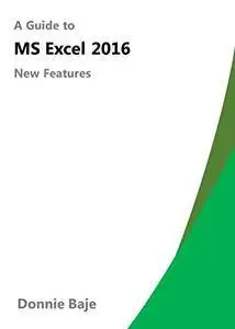 Essential Guide to MS Excel 2016 New Features