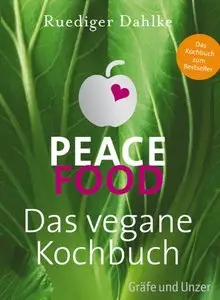 Peace Food - Das vegane Kochbuch