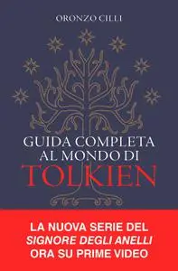 Oronzo Cilli - Guida completa al mondo di Tolkien