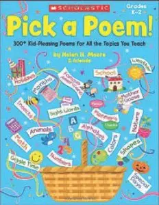 Pick a Poem!: 300+ Kid-Pleasing Poems for All the Topics You Teach