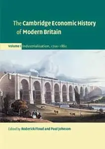 The Cambridge Economic History of Modern Britain (Volume 1) by Roderick Floud