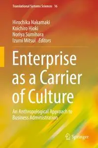 Enterprise as a Carrier of Culture: An Anthropological Approach to Business Administration (Repost)