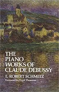 The Piano Works of Claude Debussy