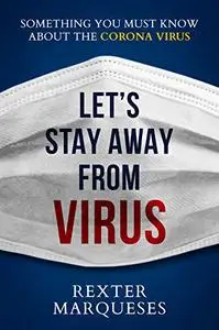 Let's stay away from virus: Something you must know about the corona virus
