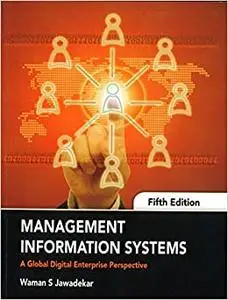 Management Information Systems: A Global Digital Enterprise Perspective