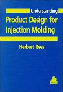Understanding Product Design for Injection Molding (Repost)