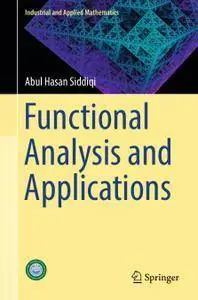 Functional Analysis and Applications (Industrial and Applied Mathematics) [Repost]